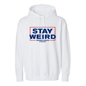 Donald Trump 2024 Stay Weird Jd Vance Garment-Dyed Fleece Hoodie