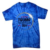 Donald Trump 2024 Take America Back Election Solar Eclipse Gift Tie-Dye T-Shirt