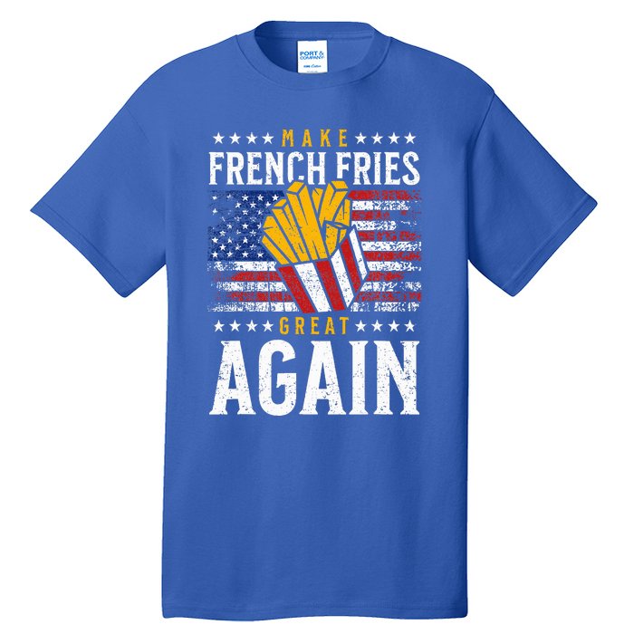 Donald Trump 2024 French Fry Make French Fries Great Again Tall T-Shirt