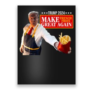 Donald Trump 2024 French Fry Make French Fries Great Again Poster