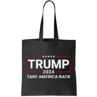 Donald Trump 2024 Take America Back Election The Return Tote Bag