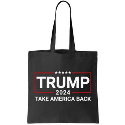 Donald Trump 2024 Take America Back Election The Return Tote Bag