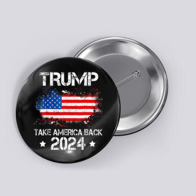 Donald Trump 2024 Take America Back American Flag Patriotic Button