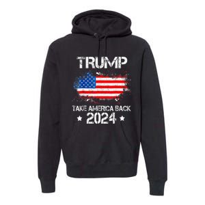 Donald Trump 2024 Take America Back American Flag Patriotic Premium Hoodie