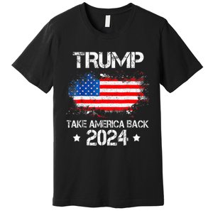 Donald Trump 2024 Take America Back American Flag Patriotic Premium T-Shirt