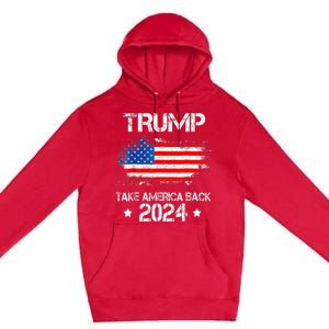 Donald Trump 2024 Take America Back American Flag Patriotic Premium Pullover Hoodie