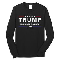 Donald Trump 2024 Take America Back Election The Return Long Sleeve Shirt