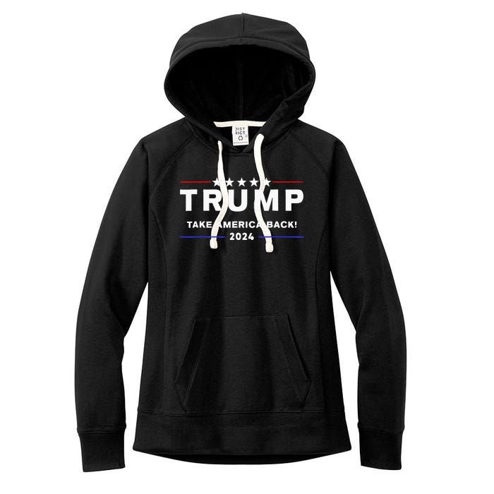 Donald Trump 2024 Take America Back Election The Return Women's Fleece Hoodie