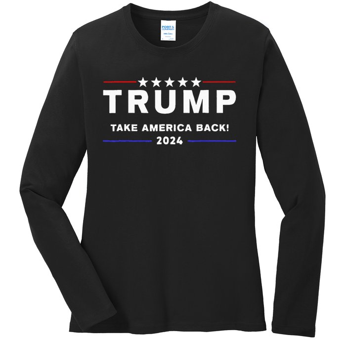 Donald Trump 2024 Take America Back Election The Return Ladies Long Sleeve Shirt