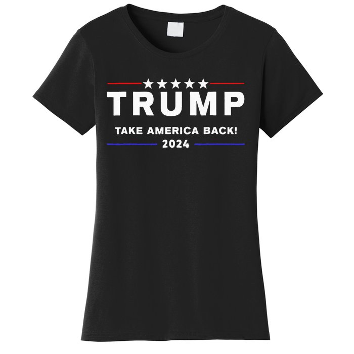 Donald Trump 2024 Take America Back Election The Return Women's T-Shirt