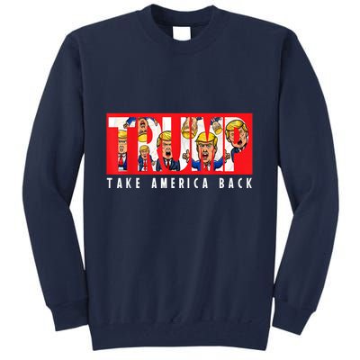 Donald Trump 2024 Take America Back Election The Return Tall Sweatshirt