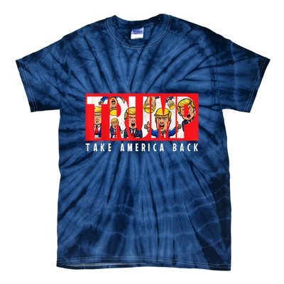 Donald Trump 2024 Take America Back Election The Return Tie-Dye T-Shirt