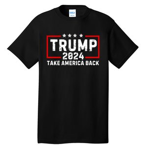 Donald Trump 2024 Take America Back Election The Return Tall T-Shirt