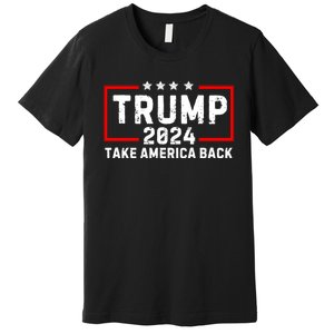 Donald Trump 2024 Take America Back Election The Return Premium T-Shirt