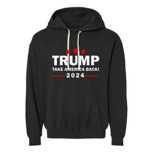 Donald Trump 2024 Take America Back Election 4th Of July Garment-Dyed Fleece Hoodie