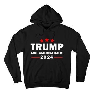 Donald Trump 2024 Take America Back Election 4th Of July Tall Hoodie