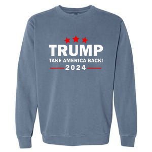 Donald Trump 2024 Take America Back Election 4th Of July Garment-Dyed Sweatshirt