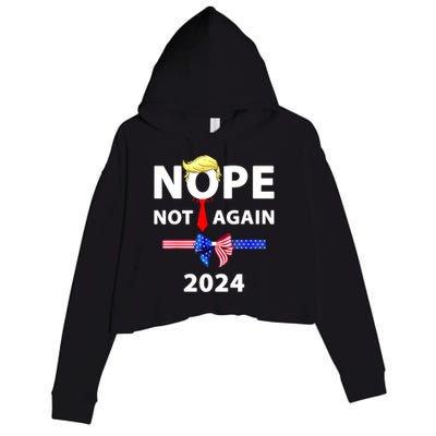 Donald Trump 2024 Nope Not Again Funny Sarcastic Crop Fleece Hoodie