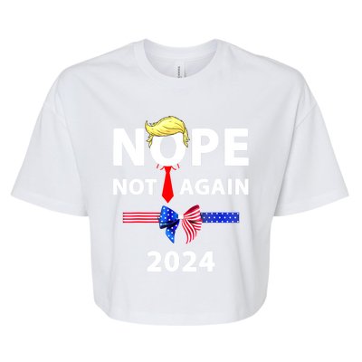 Donald Trump 2024 Nope Not Again Funny Sarcastic Bella+Canvas Jersey Crop Tee