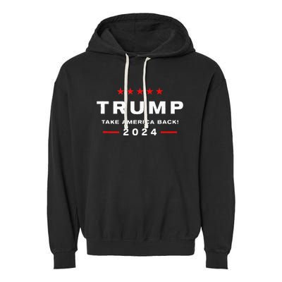 Donald Trump 2024 Take America Back Election The Return Garment-Dyed Fleece Hoodie