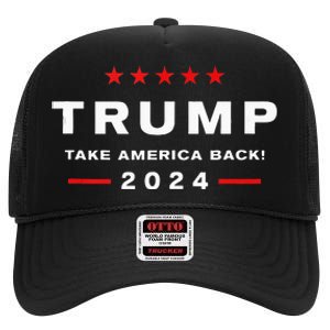 Donald Trump 2024 Take America Back Election The Return High Crown Mesh Back Trucker Hat