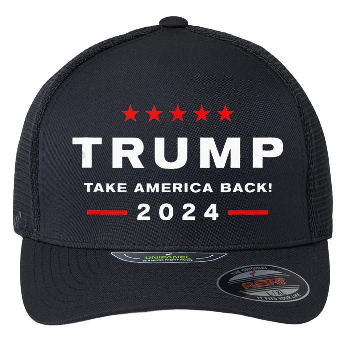 Donald Trump 2024 Take America Back Election The Return Flexfit Unipanel Trucker Cap