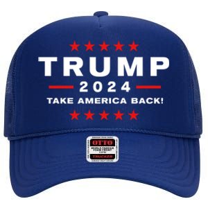 Donald Trump 2024 Take America Back Election Gift High Crown Mesh Back Trucker Hat