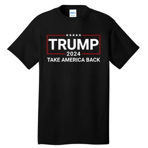 Donald Trump 2024 Take America Back Election The Return Tall T-Shirt