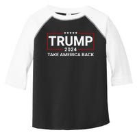 Donald Trump 2024 Take America Back Election The Return Toddler Fine Jersey T-Shirt