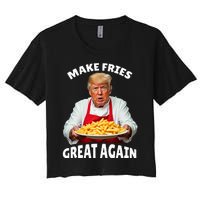 Donald Trump 2024 French Fry Make French Fries Great Again Women's Crop Top Tee