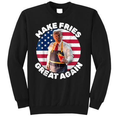 Donald Trump 2024 French Fry Make French Fries Great Again Tall Sweatshirt