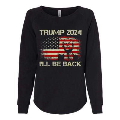 Donald Trump 2024 ILl Be Back American Flag Vintage Funny Gift Womens California Wash Sweatshirt