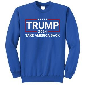 Donald Trump 2024 Take America Back Election The Return Sweatshirt