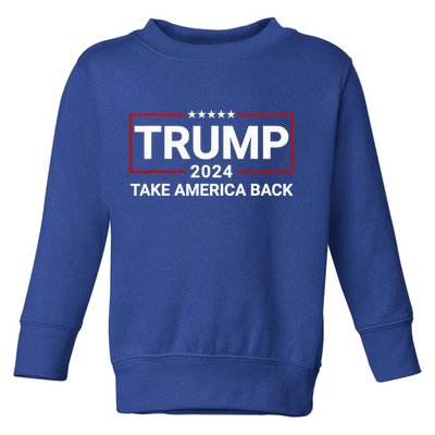 Donald Trump 2024 Take America Back Election The Return Toddler Sweatshirt