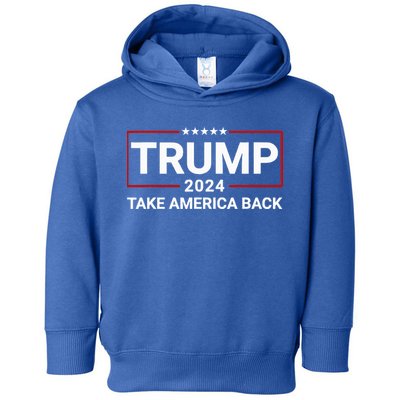 Donald Trump 2024 Take America Back Election The Return Toddler Hoodie