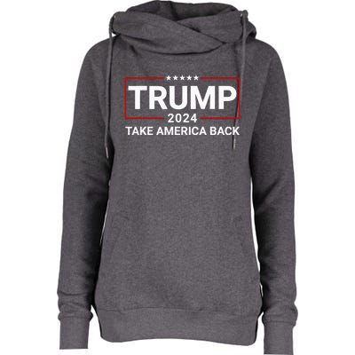 Donald Trump 2024 Take America Back Election The Return Womens Funnel Neck Pullover Hood