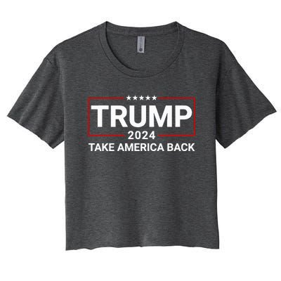 Donald Trump 2024 Take America Back Election The Return Women's Crop Top Tee