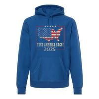 Donald Trump 2025 Take America Back American Flag Patriotic Premium Hoodie