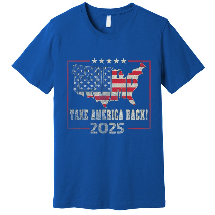 Donald Trump 2025 Take America Back American Flag Patriotic Premium T-Shirt