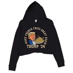 Donald Trump 2024 French Fry Make French Fries Great Again Crop Fleece Hoodie