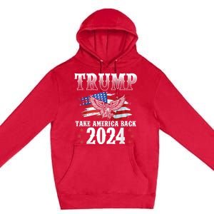 Donald Trump 2024 Take America Back Usa United States Premium Pullover Hoodie