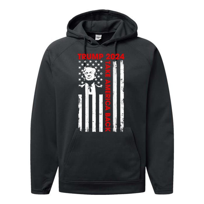 Donald Trump 2024 Take America Back Usa United States Performance Fleece Hoodie