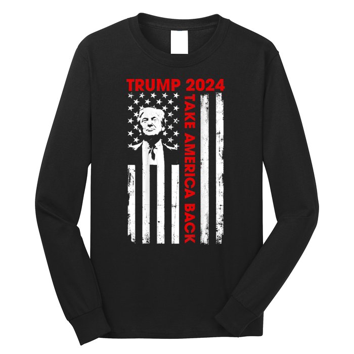 Donald Trump 2024 Take America Back Usa United States Long Sleeve Shirt