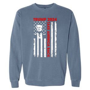 Donald Trump 2024 Take America Back Usa United States Garment-Dyed Sweatshirt