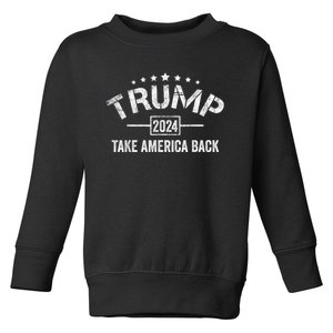 Donald Trump 2024 Take America Back Usa United States Toddler Sweatshirt