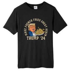 Donald Trump 2024 French Fry Make French Fries Great Again Tall Fusion ChromaSoft Performance T-Shirt