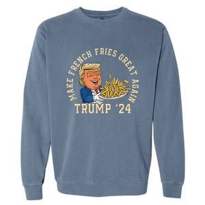 Donald Trump 2024 French Fry Make French Fries Great Again Garment-Dyed Sweatshirt