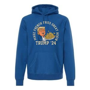 Donald Trump 2024 French Fry Make French Fries Great Again Premium Hoodie