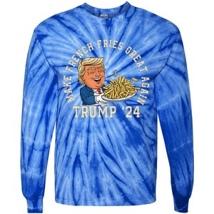 Donald Trump 2024 French Fry Make French Fries Great Again Tie-Dye Long Sleeve Shirt