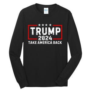 Donald Trump 2024 Take America Back Usa United States Tall Long Sleeve T-Shirt